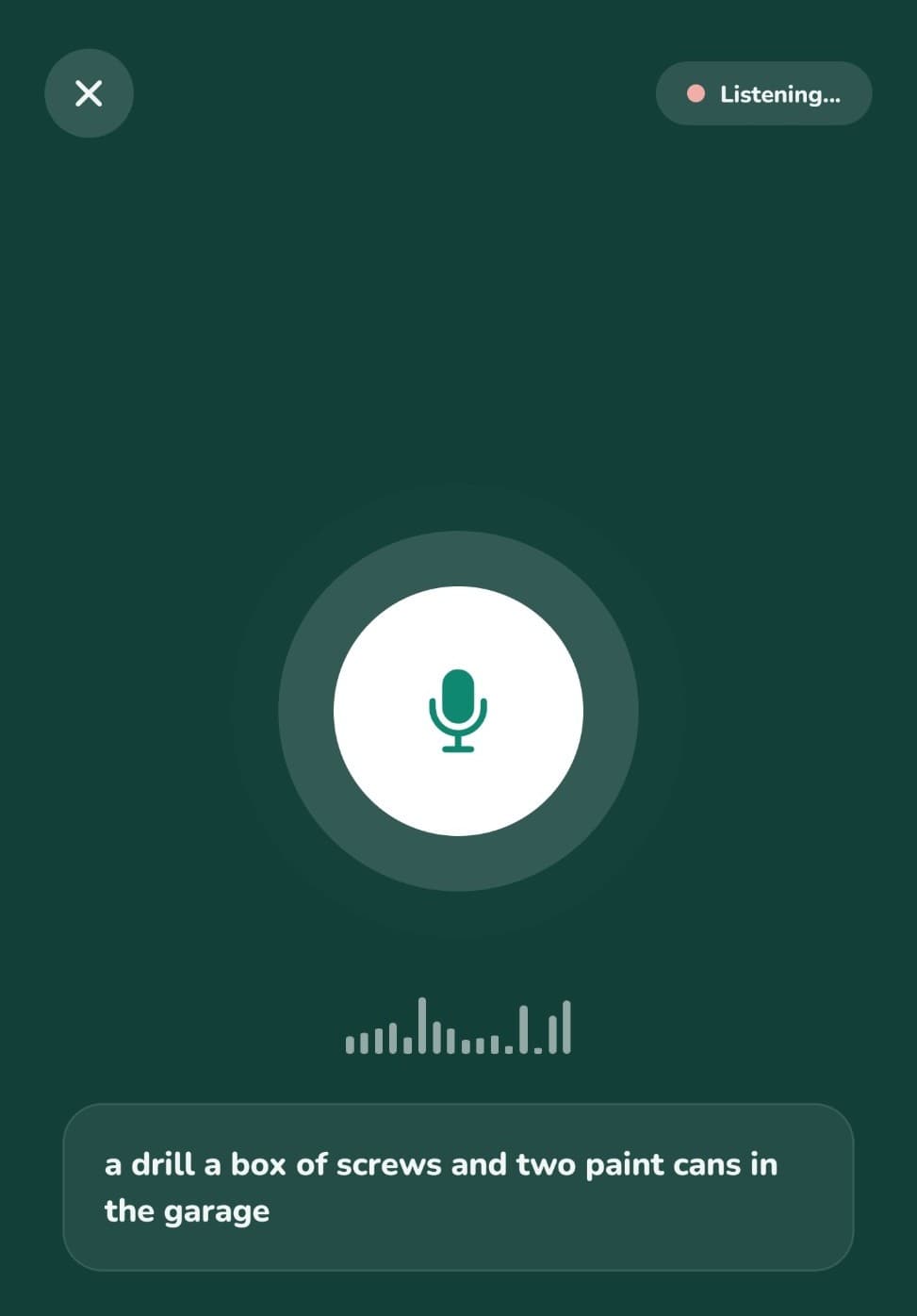 FindMyCrapp listening, with the live transcript: “a drill a box of screws and two paint cans in the garage”.